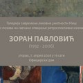 Retrospektivna izložba Zorana Pavlovića u Oficirskom domu