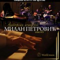 Koncert seksteta Milana Petrovića u NKC-u – veče „world music” zvuka
