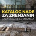 “Katalog nade” ili spisak praznih hala? Zrenjanin pravi bazu braunfild lokacija jer fabrike nam ostavljaju ključeve! Braunfild…