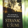 „Stranac u šumi“ – nova knjiga vladike Grigorija