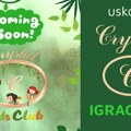 Uskoro! Otvaranje Crystal Kids Club igraonice za decu