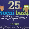 Otvorene prijave za izlagače: Jubilarni 25. Noćni bazar u Zrenjaninu biće održan 12. juna na Maloj pijaci 25. Noćni bazar