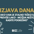 Izjava dana: „Ako vam je stalno teško ili previše lako – možda nešto radite pogrešno“