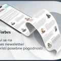 Prijavite se za Forbes Newsletter i iskoristite specijalne pogodnosti