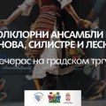 Folklorni program večeras na Gradskom trgu, tradicije Srbije, Makedonije i Bugarske na jednom mestu