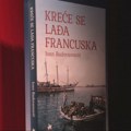 "Kreće se lađa Francuska": Predstavljen roman autora i novinara Ivana Radovanovića