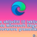 Kako uključiti ili isključiti da Microsoft Edge proverava gramatiku