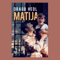 Драго Хедл "Матија" (АУДИО)