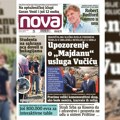 „Nova“ piše: „Upozorenje o „Majdanu“ usluga Vučiću“