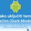 Kako uključiti tamni režim (Dark Mode) na Android-u