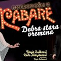 Kabare Tanje Bošković i Radeta Marjanovića “Dobra stara vremena“ u Kzlturnom centru
