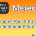 Meteor – Merenje brzine interneta na mobilnom telefonu