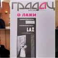 „Nikada se nije lagalo toliko besramno, sistematski i neprestano kao danas. Laž u ovoj zemlji ljubimo isto koliko i silu“