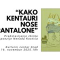 Predstavljanje pesničkog prvenca Nenada Kostića „Kako kentauri nose pantalone“ u Kulturnom centru Grad
