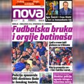 „Nova“ piše: „Fudbalska bruka i orgije batinaša“