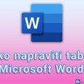Kako napraviti tabelu u Microsoft Word-u