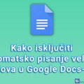 Kako isključiti automatsko pisanje velikih slova u Google Docs-u