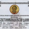 NAJAVA: Svetonikolajevski dani u organizaciji Srpske pravoslavne parohije Tomaševačke Tomaševac - Svetonikolajevski dani