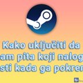 Kako uključiti da Steam pita koji nalog da koristi kada ga pokrenete