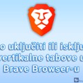 Kako uključiti ili isključiti vertikalne tabove u Brave Browser-u