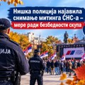 Niška policija najavila snimanje mitinga SNS-a – mere radi bezbednosti skupa
