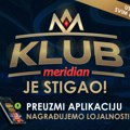 NOVO, NOVO, NOVO: Tvoja lojalnost sada ima vrednost – Meridian Klub nagrađuje svaki tvoj potez!