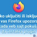 Kako uključiti ili isključiti da vas Firefox upozorava kada veb sajt pokuša da instalira plugin