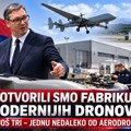 Otvorena fabrika dronova izraelske proizvodnje: Vučić najavio još tri, među lokacijama i Lađevci