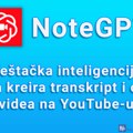 NoteGPT – Veštačka inteligencija koja kreira transkript i opis videa na YouTube-u