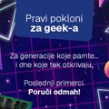 Pravi pokloni za geek-ove