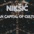 Nikšić proglašen za evropsku prestonicu kulture za 2030. Predstavljen je koncept "otvorenog grada" i bogat kulturni program