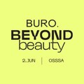 BURO. BEYOND BEAUTY: Prijavite se za učešće i otkrijte lepotu iz drugog ugla!