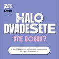 Halo dvadesete – kako ste?