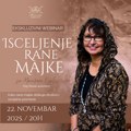 Ekskluzivni webinar „Isceljenje rane majke“ sa Monikom Karles: Kako rana majke oblikuje društvo i socijalne promene