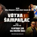 Predstava Votka i šampanjac 14. oktobra pred borskom publikom