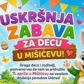 Uskršnja zabava za decu u Mišićevu uz igru, smeh i humanost