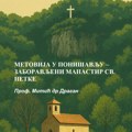 Prof. Mitić dr Dragan: Metovija u Ponišavlju – zaboravljeni manastir Sv. Petke