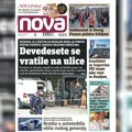 „Nova“ piše: „Devedesete se vratile na ulice“