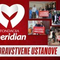 Meridian fondacija – Od srca sa ljubavlju za zdravstvene ustanove u Srbiji