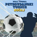 Nagradni fond 150.000 dinara: Petrovdanski turniru malom fudbalu – Noćaj
