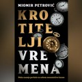 Predstavljen roman „Krotitelji vremena” Miomira Petrovića