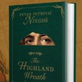 Novi prevod Njegoševog „Gorskog vijenca“ na engleski jezik Momčila Selića: „The Highland Wreath“