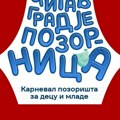Карневал позоришта за децу и младе "Читав град је позорница"
