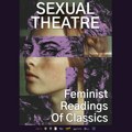 Feministički pristup čitanja klasične literature: Projekat Sexual theatre