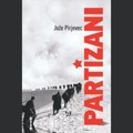 Prvi put sveobuhvatno o partizanskom pokretu u Jugoslaviji