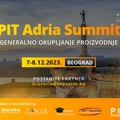 PIT Adria Summit 2023: “Mjesto susreta proizvodnje i industrije na kojem morate biti!” 7. i 8. decembra 2023. u Beogradu