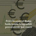 BIRN Priče insajdera: Kako funkcionišu prevarantski kol centri