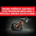 Građanske inicijative: Grubo kršenje Zakona o elektronskim medijima u procesu izbora Saveta REM-a