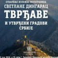 Tvrđave Srbije: Izložba fotografija u kraljevačkom muzeju