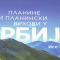 Ljubav i strast iskusnog planinara u monografiji "Planine i planinski vrhovi Srbije"